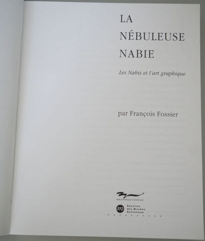 null FOSSIER François.
La Nébuleuse Nabie, Les Nabis et l'art graphique. Réunion...