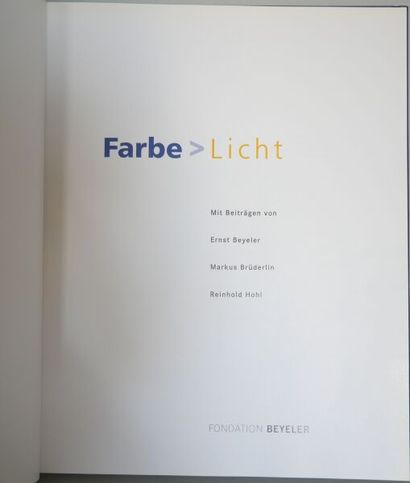 null [CATALOGUE EXPOSITION]
Farbe zu Licht, Fondation Beyeler, Ernst Beyeler, Markus...