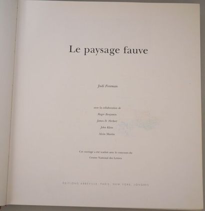 null [COLLECTIVE]
Le Paysage Fauve.
Freeman Judi and Collective, Éditions Abbeville,...