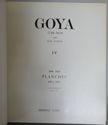 null [GOYA Francisco de]. Set of 4 Volumes and 2 additions.
Gudiol José, Weber Editions...