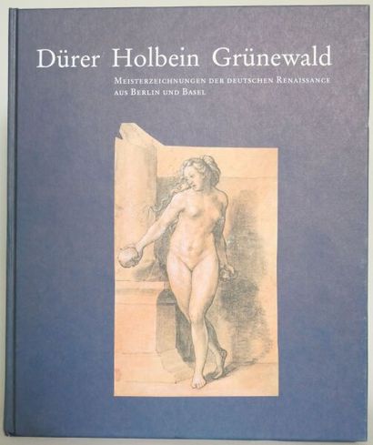 [CATALOGUE EXPOSITION]
Dürer Holbein Grünewald,...