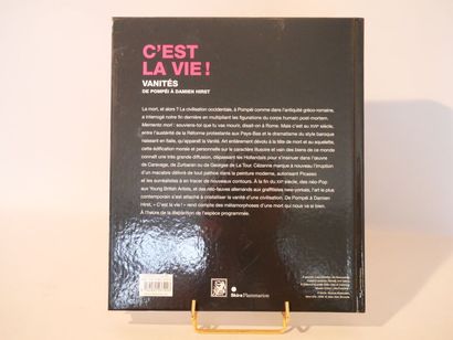 null [CATALOGUE-EXPOSITION]
C'est la vie ! Vanités de Pompéï à Damien Hirst, Musée...