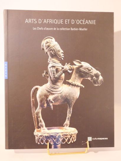 null [COLLECTION BARBIER-MUELLER].
Arts d'Afrique et d'Océanie - Les Chefs d'oeuvre...