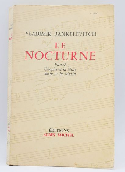 JANKELEVITCH Vladimir.
Le Nocturne, Fauré,...