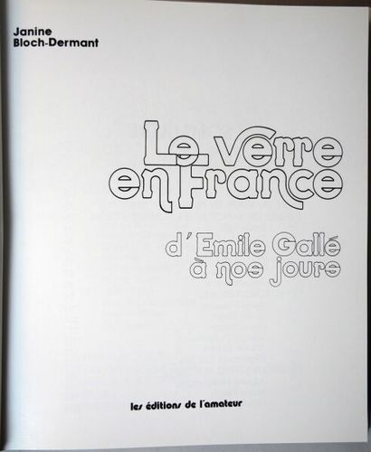 null [GLASS]
Bloch-Dermant Janine, Le Verre en France d'Émile Gallé à nos jours,...