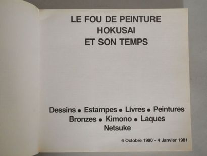 null [ASIA]. Set of 3 Volumes.
Le Fou de Peinture Hokusai et son Temps. Drawings,...