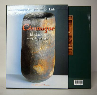 null [CERAMICS]
Van Lith Jean-Paul, Céramique-dictionnaire encyclopédique. Les éditions...