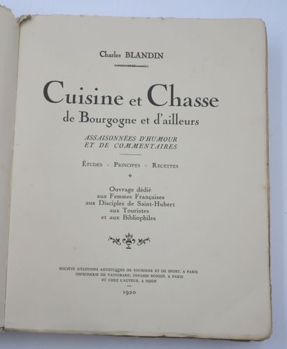 null BLANDIN Charles.
Cuisine et Chasse de Bourgogne et d'Ailleurs, assaisonnées...