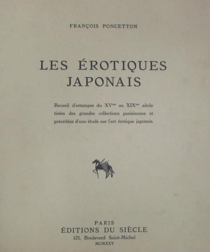 François PONCETTON Les Erotiques japonais. Recueil d'estampes japonaises. Editions...