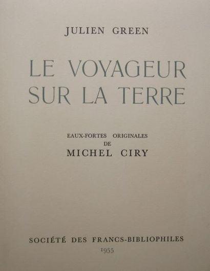 GREEN (J.) - CIRY (Michel). Le voyageur sur la terre. Eaux-fortes originale des Michel...