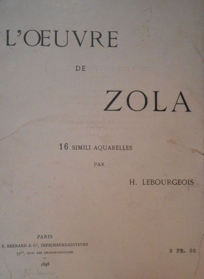 null L'oeuvre de ZOLA - 16 simili aquarelles par H. LEBOURGEOIS. 1898.

Oeuvres complètes...