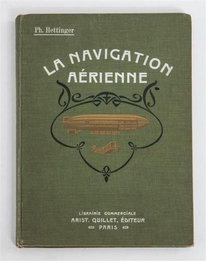 null La navigation aérienne par Philippe Hettinger. Librairie Quillet. 1910. Planches...