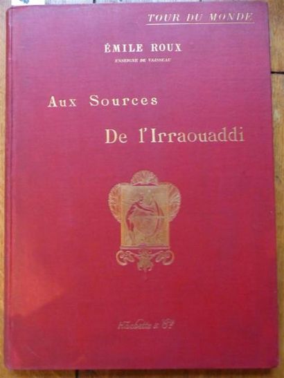 null ROUX (Emile). Aux sources de l'Irraouaddi.Voyage de Hanoi à Calcutta par terre....