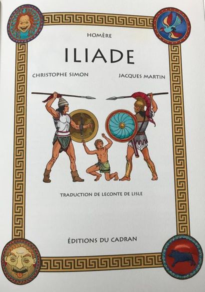 null HOMERE. L'Iliade, Traduction de Leconte de Lisle. Illustrations de Jacques Martin...