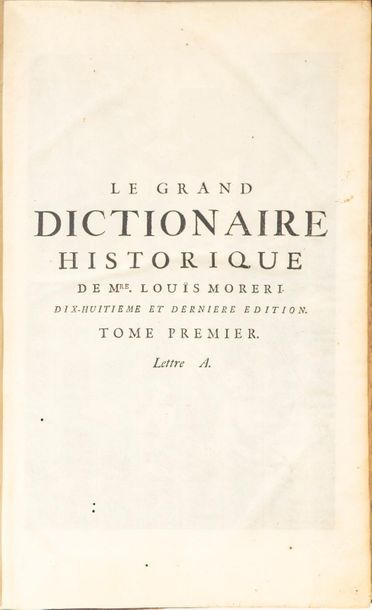 null MORERI (Louis). Le grand dictionnaire historique, ou Mélange curieux de l'histoire...