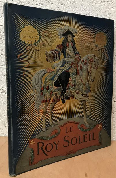 null Gustave TOUDOUZE, Maurice LELOIR - Le Roy Soleil. Combet et Cie Editeur 1904

Couverture...