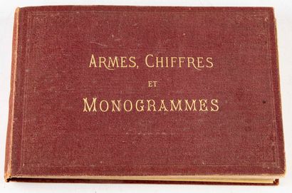 HERALDIQUE [Heraldry]. Arms, numerals and monograms. [Circa 1880]. Album in-8 oblong,...