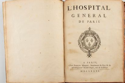 null [Histoire hospitalière]. HOSPITAL (L') général de Paris. A Paris, chez F. Muguet,...