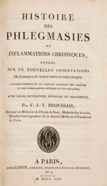 null BROUSSAIS (François-Joseph-Victor). Histoire des phlegmasies ou inflammations...