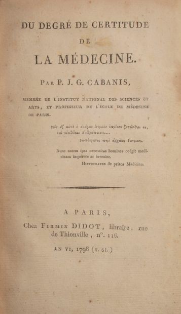 null CABANIS (P. J. G.). Du degré de certitude de la médecine. Paris, Firmin-Didot,...