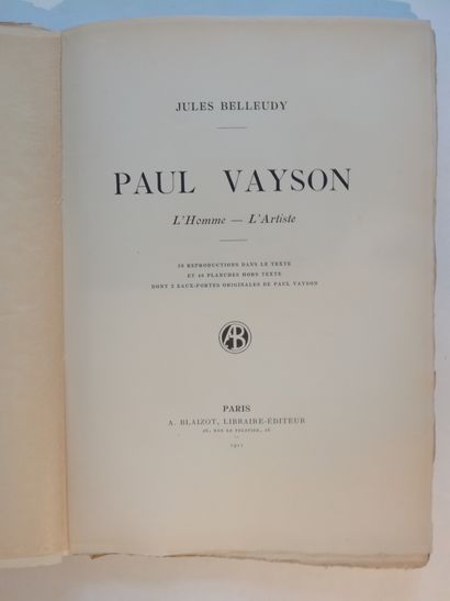 null VAYSON. - BELLEUDY (Jules). Paul Vayson. L'homme, l'artiste. Paris, Blaizot,...