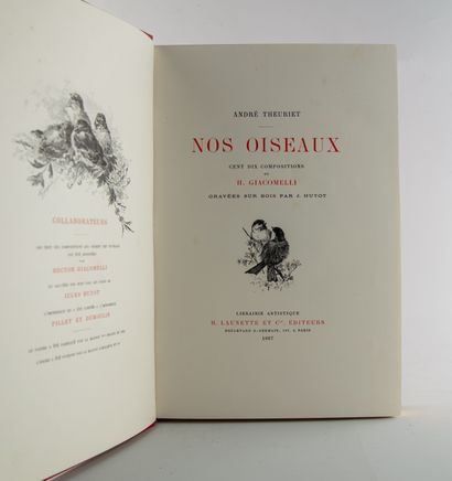 null THEURIET (André). Nos oiseaux. Cent-dix compositions de H. Giacomelli. Paris,...