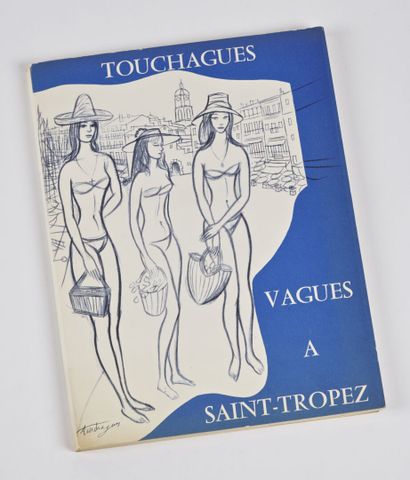 null TOUCHAGUES.

Vagues à Saint-Tropez. Paris, Soulas, 1962. 

In-4, broché.

62...