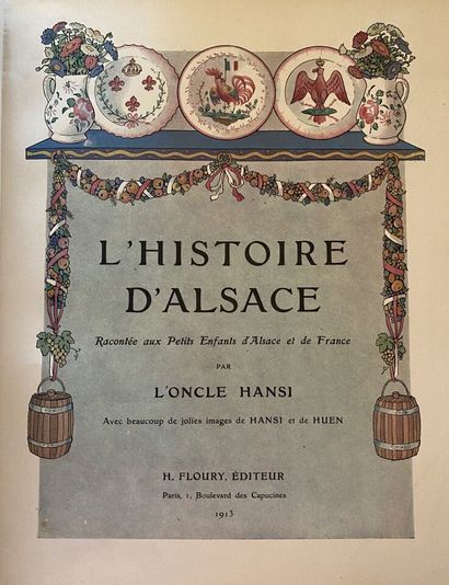 null HANSI. L'Histoire d'Alsace racontée aux petits enfants d'Alsace et de France......