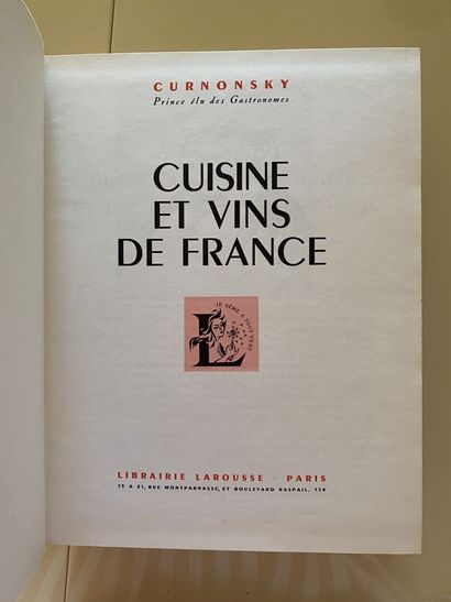 null Maurice Edmond Sailland, dit CURNONSKY. Cuisine et vins de France. Paris, Larousse,...