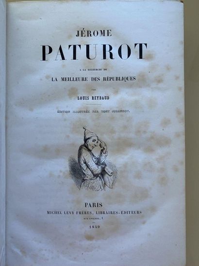 null Louis REYBAUD. Jérome Paturot in search of the best republic. Paris, Michel...