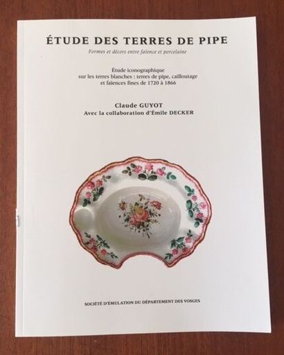 null ETUDE DES TERRES DE PIPE. 
Claude GUYOT et Emile DECKER. 
Société d'émulation...