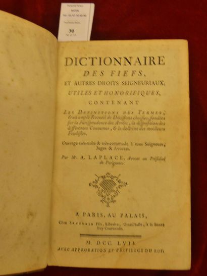 LAPLACE (A.) Dictionnaire des fiefs, et autres droits seigneuriaux, utiles et honorifiques.......