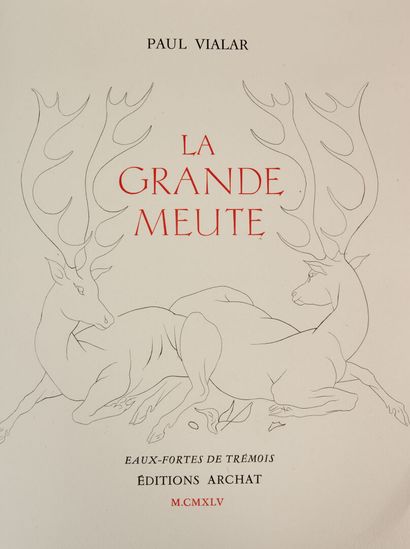 null Paul VIALAR. La Grande meute. 

Paris, Archat, 1945. Grand in-4, en feuilles,...