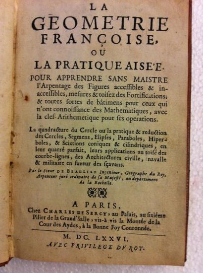 BEAULIEU Jean de La Géométrie françoise, ou pratique aisée pour apprendre sans maistre...