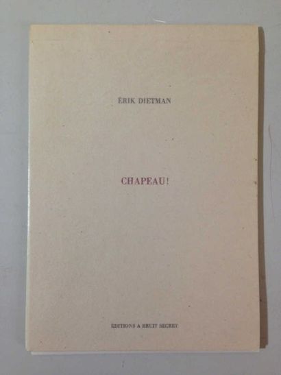 null Eric DIETMAN
 "Chapeau !", Editions A Bruit Secret, 1993
 Cet ouvrage a été...