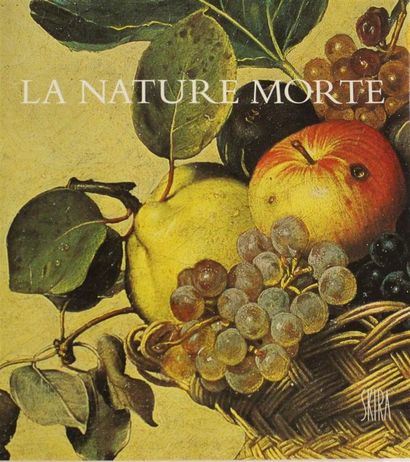 null -Pierre SKIRA, La Nature morte, Editions d'Art Albert Skira, Genève, 1989
