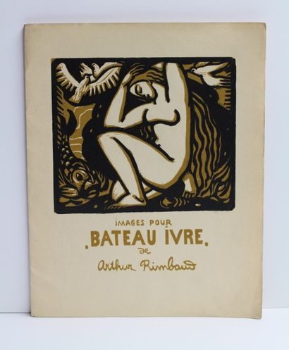 null [LE BATEAU IVRE]. IMAGES POUR BATEAU IVRE. Lyon, Audin et Compagnie, 1922. Petit...