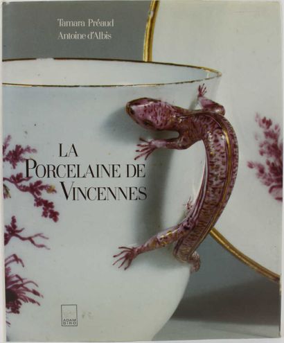 null La Porcelaine de Vincennes. Tamara Préaud, Antoine d'Albis. Ed. Adam Biro.1991....
