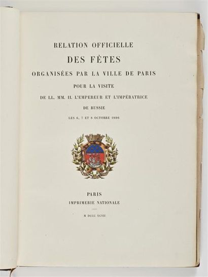 null Félix FAURE . Relation officielle des fêtes organisées par la ville de Paris...