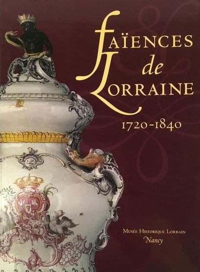null Faïences de Lorraine 1720-1840
Collections du Musée Historique Lorrain 
Nancy,...