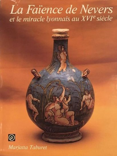 null M. TABURET
La faïence de Nevers et le miracle lyonnais au XVII°siècle.
Editions...