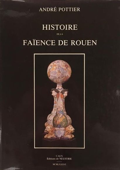 null André POTTIER
Histoire de la Faïence du ROUEN.
Retirage de 1986 exemplaire numéroté...