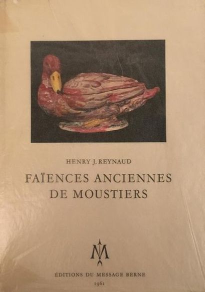 null Henri J.REYNAUD
Faïences anciennes de Moustiers
Editions du Message, Berne,...
