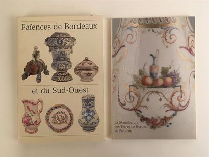 null ENSEMBLE de deux ouvrages sur la faïence de Bordeaux : 
- Faiences de Bordeaux...