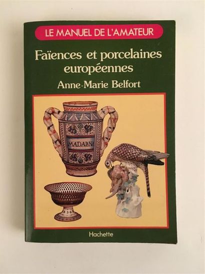 null A. M. BELFORT
Faiences et porcelaines européennes
Collection Le manuel de l'amateur,...