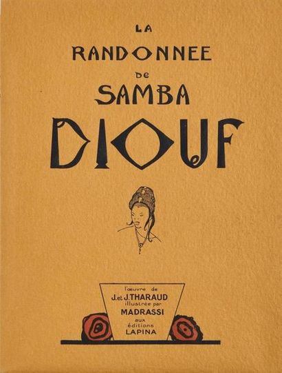 null Jérôme et Jean THARAUD. La Randonnée de Samba Diouf. Paris, Lapina, 1927. In-4,...