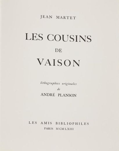 null Jean MARTET. Les Cousins de Vaison. Paris, Les Amis Bibliophiles, 1963. In-folio,...