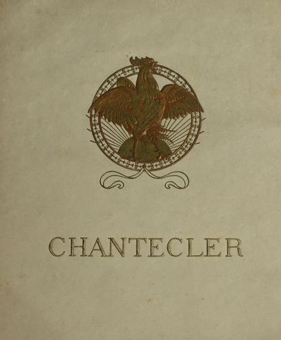 null CHANTECLER Programme de Chantecler d’Edmond Rostand donné en 1910 avec Lucien...