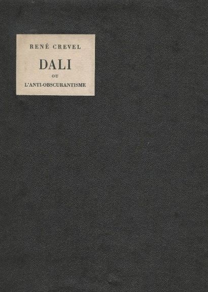 null Dali ou l'anti obcurantisme
Paris, Edition surréaliste, 1931. Par René Crevel.
Exemplaire...