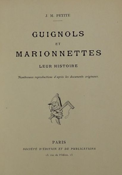 null PETITE. J.M. Guignols et Marionnettes. Leurs histoires. Paris, 1911. Relié....